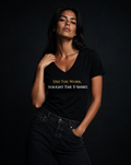 Did The Work. Bought The T-Shirt. Women.